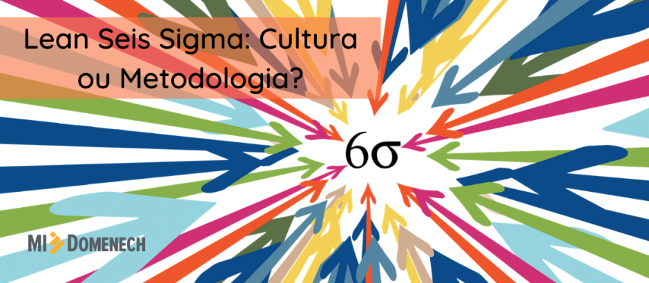 Lean Seis Sigma Cultura ou Metodologia arte banner principal